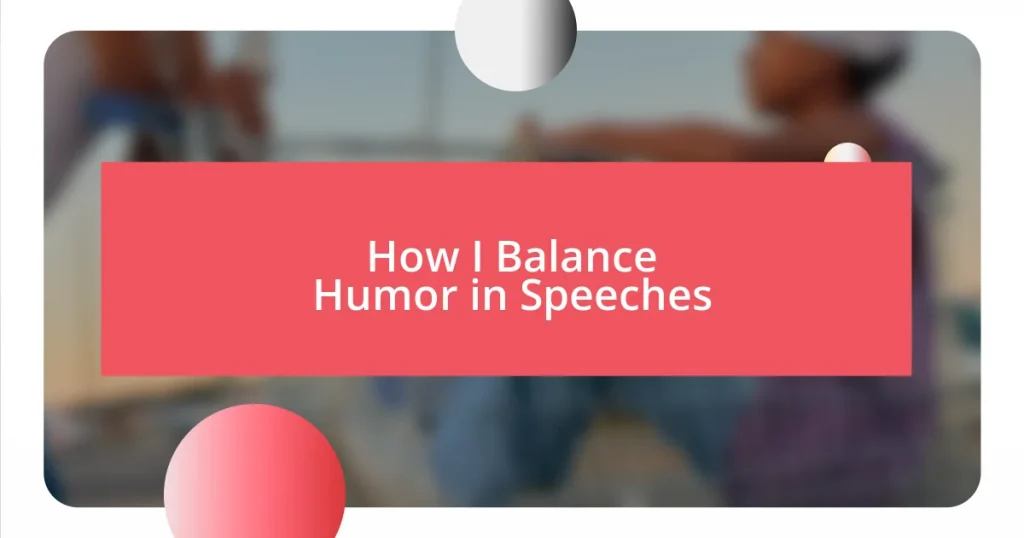 How I Balance Humor in Speeches