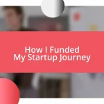 How I Funded My Startup Journey