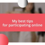 My best tips for participating online