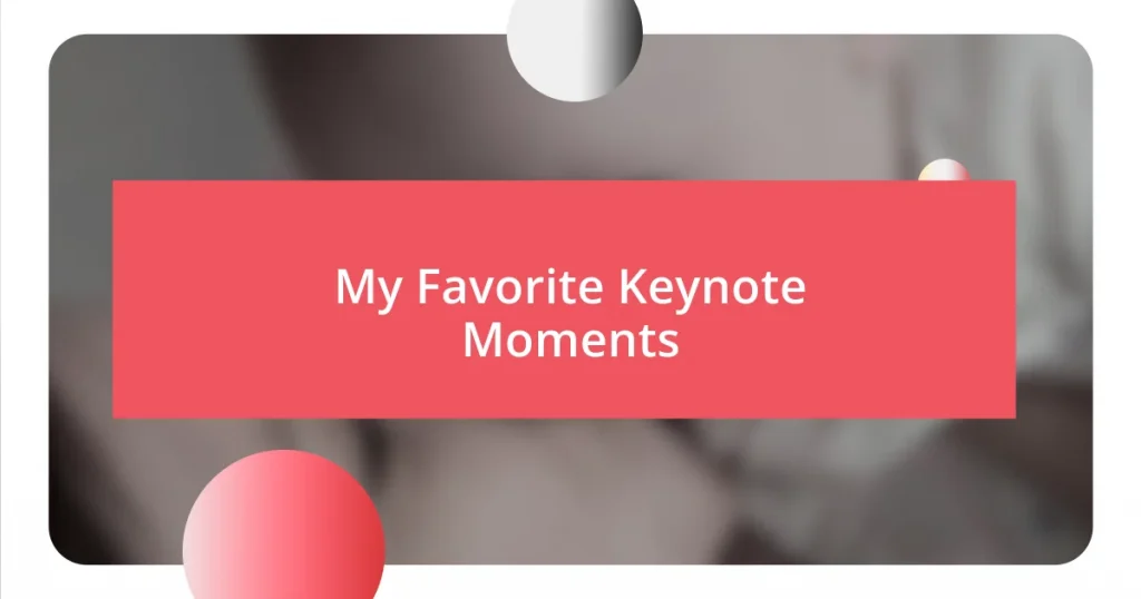 My Favorite Keynote Moments