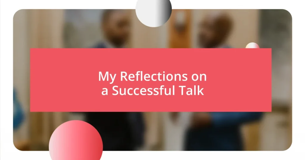 My Reflections on a Successful Talk