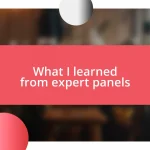 What I learned from expert panels