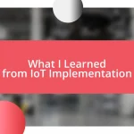 What I Learned from IoT Implementation