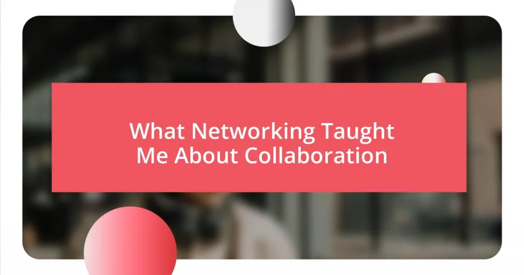 What Networking Taught Me About Collaboration