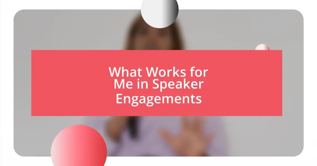 What Works for Me in Speaker Engagements